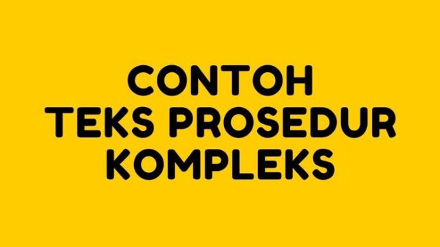 Teks Prosedur Kompleks